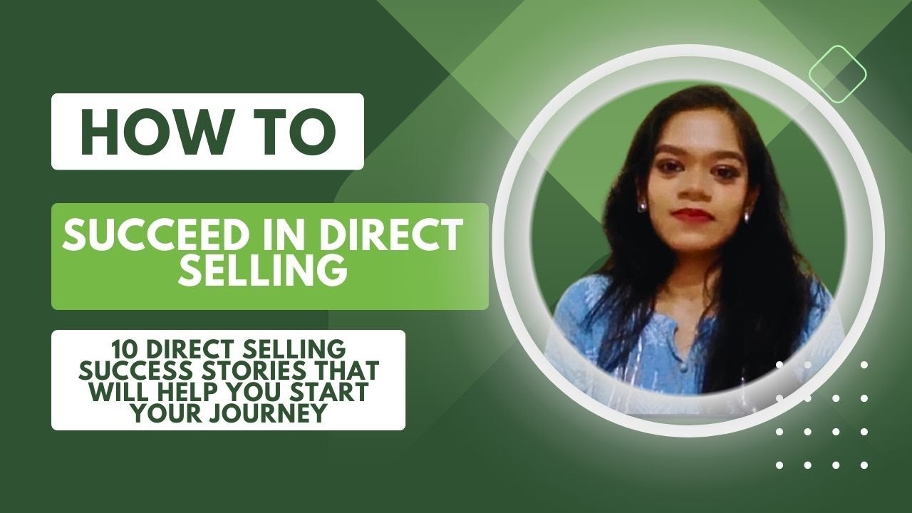 How To Succeed in Direct Selling-10 Direct Selling Success Stories that will help start your journey