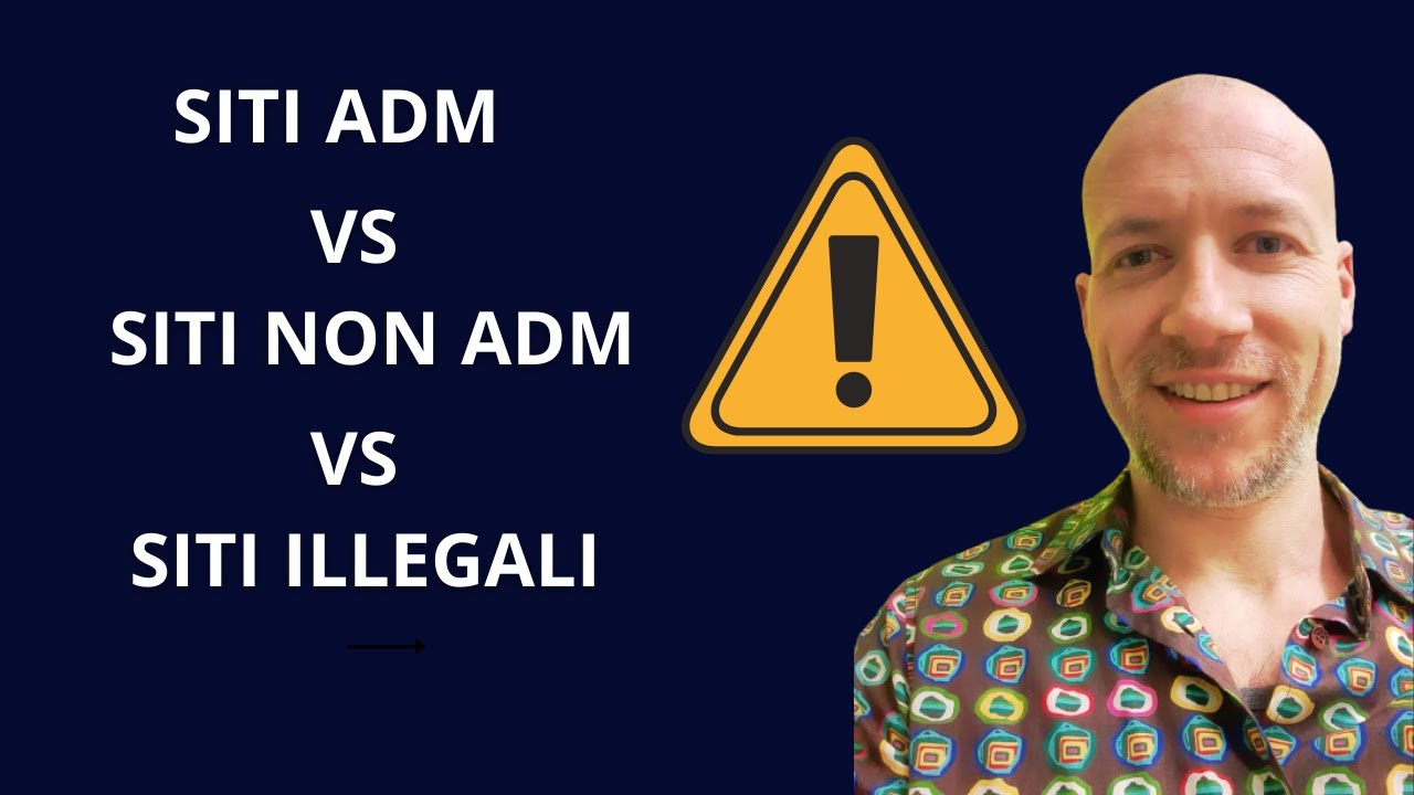 Siti ADM vs NON ADM vs ILLEGALI: Tutto quello che devi sapere!