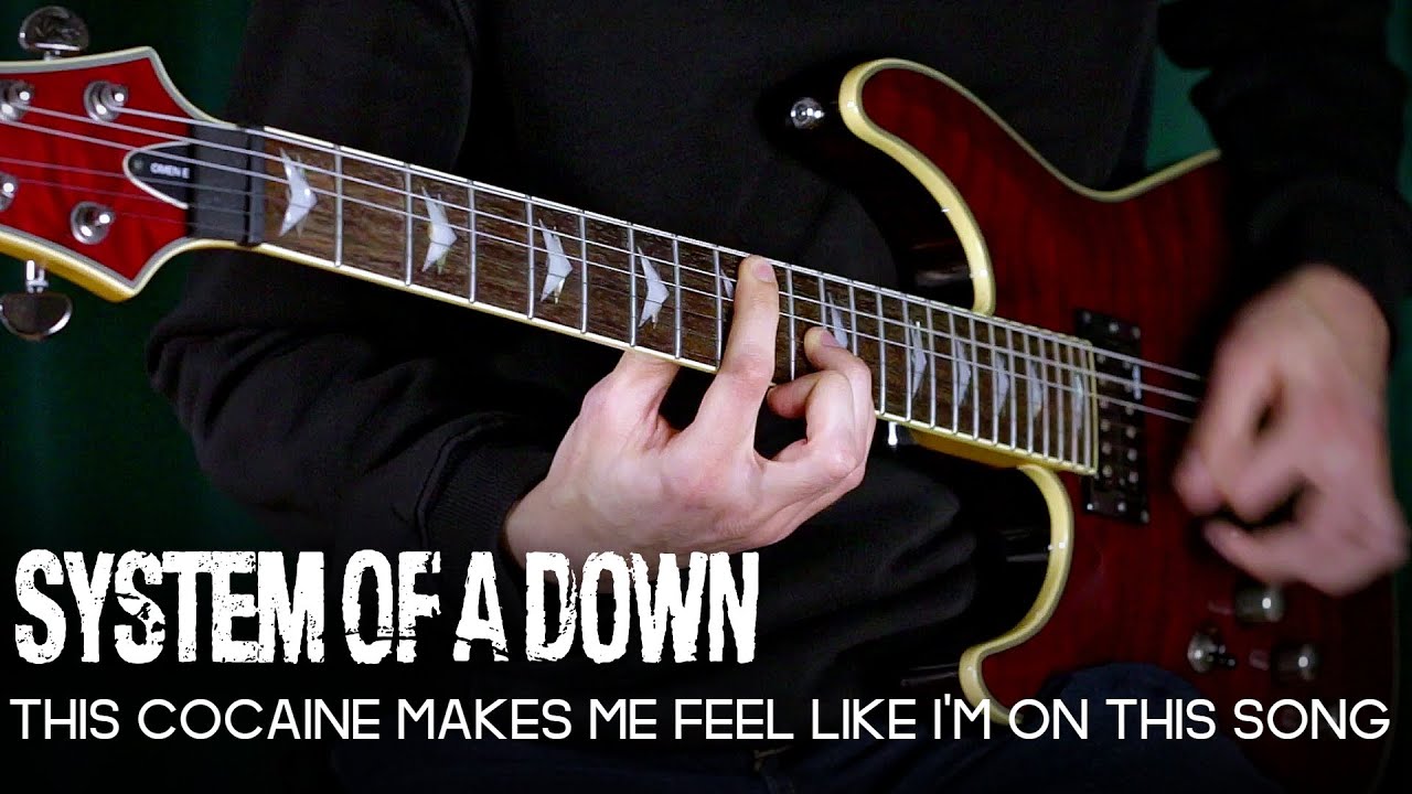 System of A Down - This Cocaine Makes Me Feel Like I'm On This Song - Guitar Cover