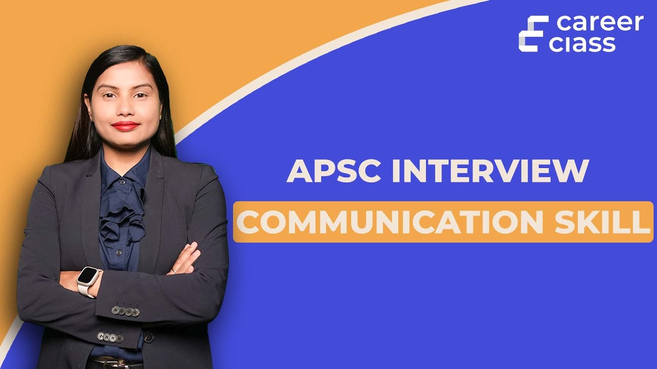 Communication Skills Improvement Tips for  APSC Interview | How to answer in Interview| careerclass