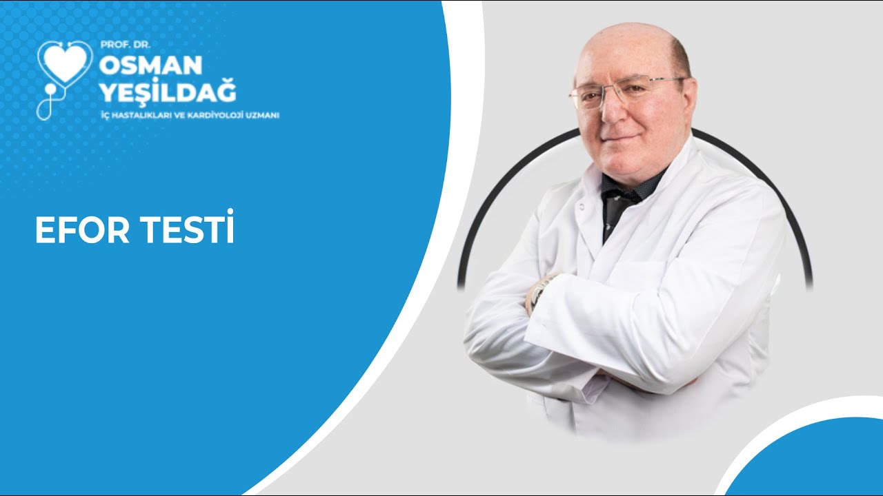 Prof.Dr.Osman Yeşildağ I Efor Testi