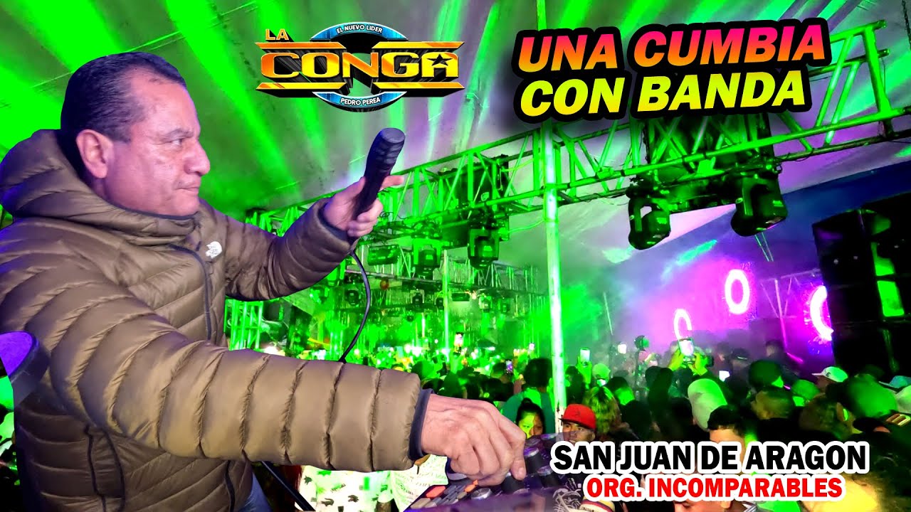 ¡ La Musica Del Peñon ! UNA CUMBIA CON BANDA - SONIDO LA CONGA - INCOMPARABLES - SN JUAN DE ARARON