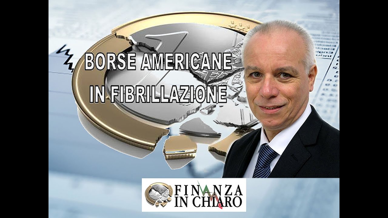 BORSE AMERICANE IN FIBRILLAZIONE