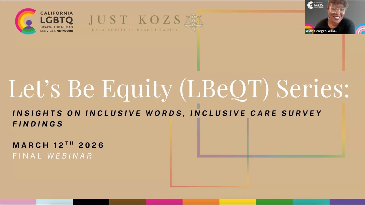 Let’s Be Equity (LBeQT) Series: Insights on Inclusive Words, Inclusive Care Survey Findings