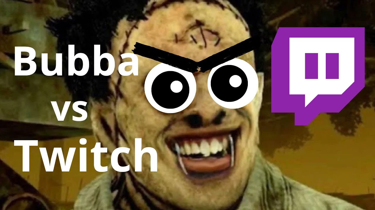 Bubba vs Streamers