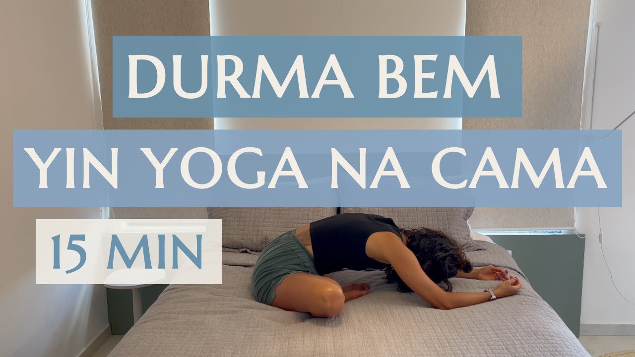 Yin Yoga para Dormir Bem | Prática na Cama para Relaxar e Desligar