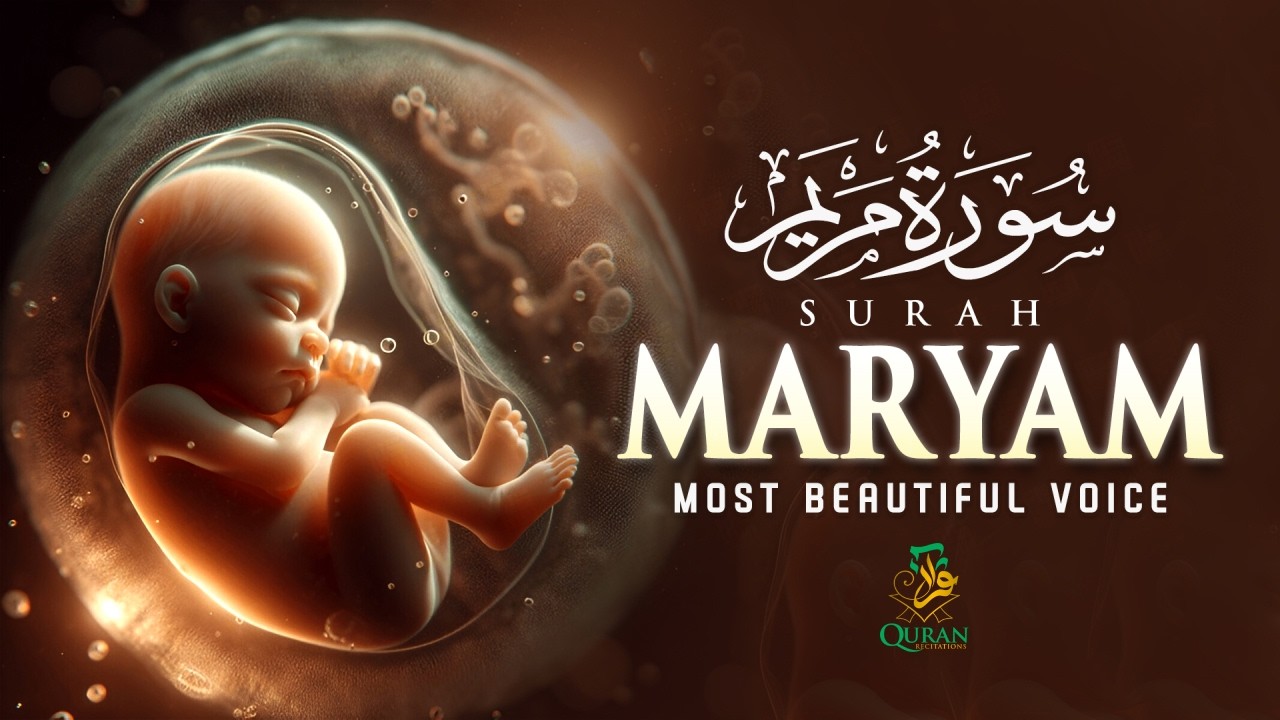 Surah Maryam (Mary) | This Voice Will TOUCH Your HEART إن شاء الله | Quran Recitations TV