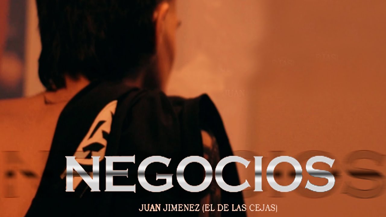 NEGOCIOS - Juan Jiménez (Eldelascejas) Prod.by @UnnamedRBZ