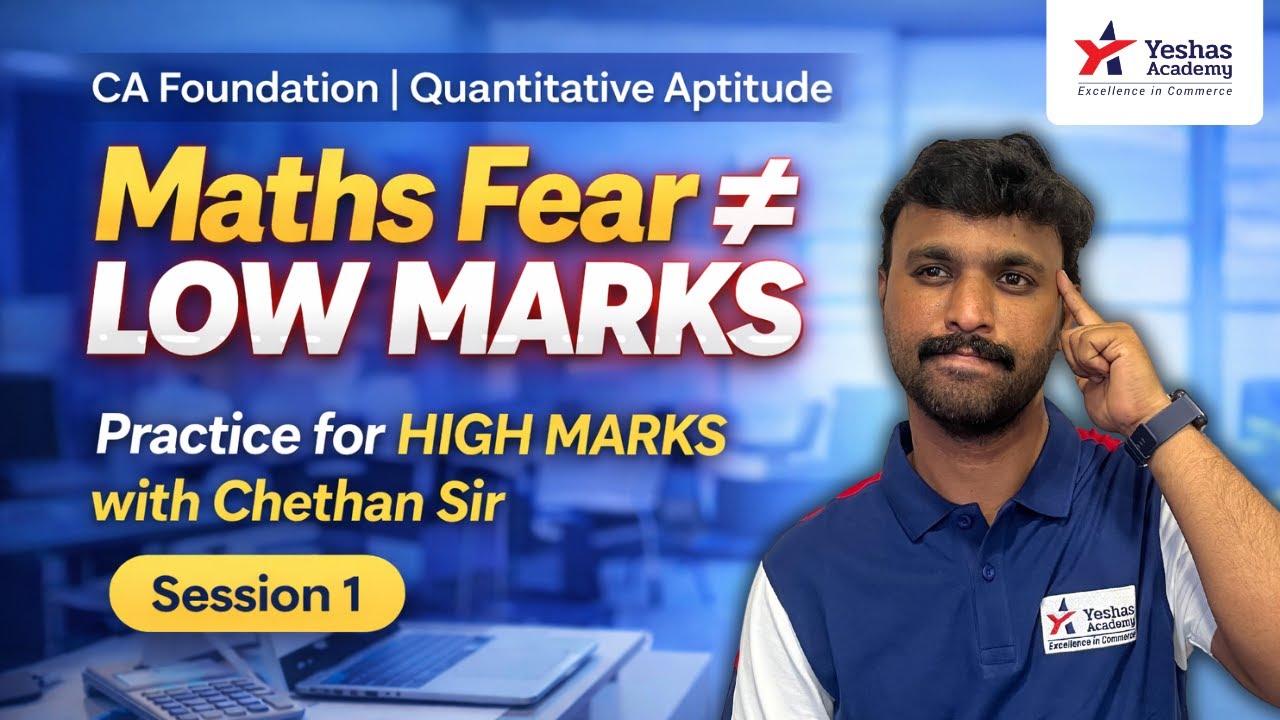 Last Practice Session before Exams | Quantitative Aptitude | CA Foundation  | Yeshas Academy|Chethan