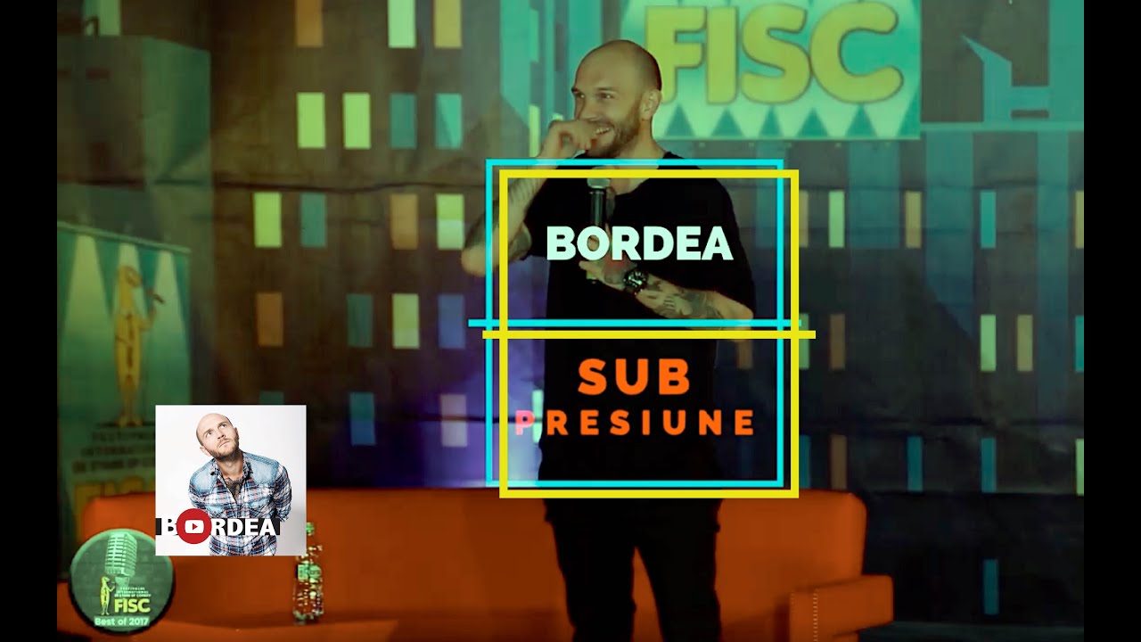 Bordea - Sub Presiune (FISC 2017) | Stand-up comedy special