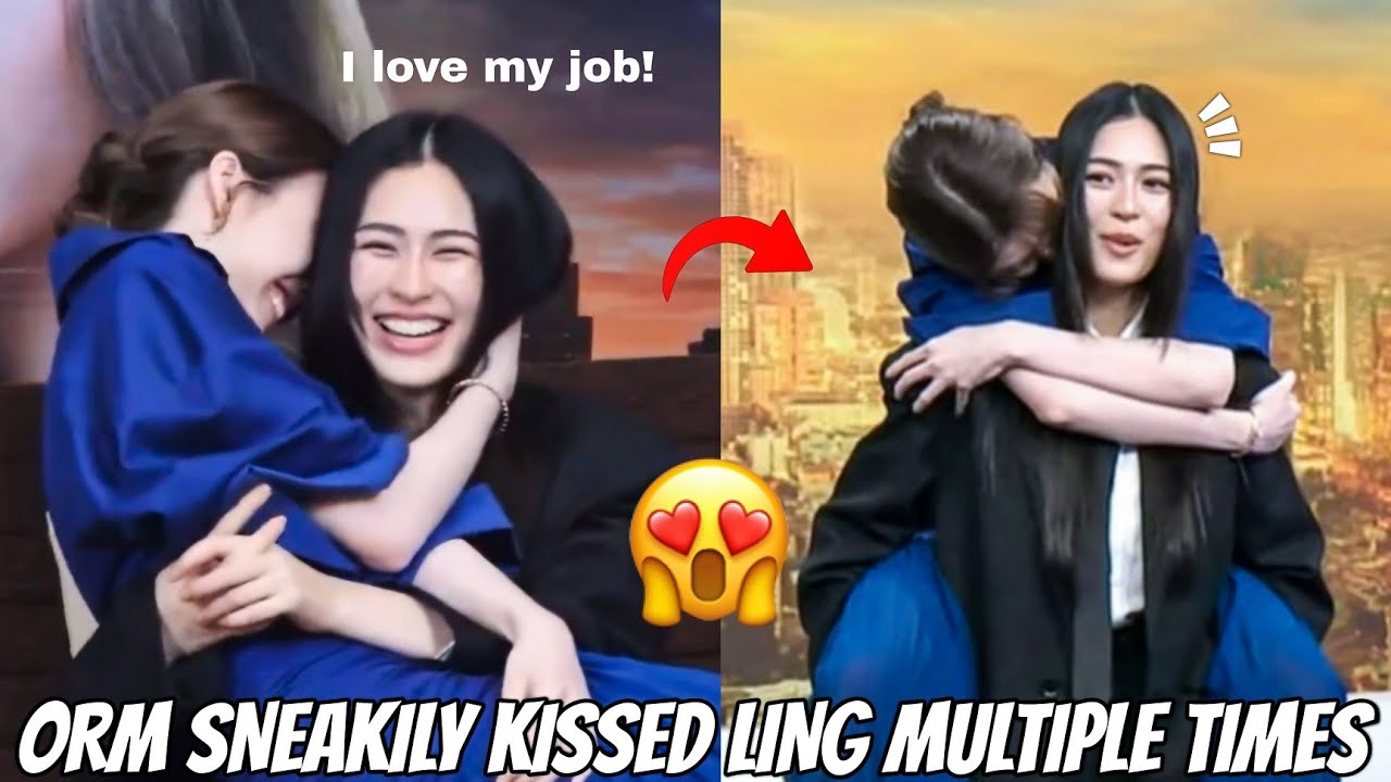 (LingOrm) ORM REVEALED LING IS THE FIRST PERSON WHO KNEW THE INCIDENT | Orm kissed Ling many times