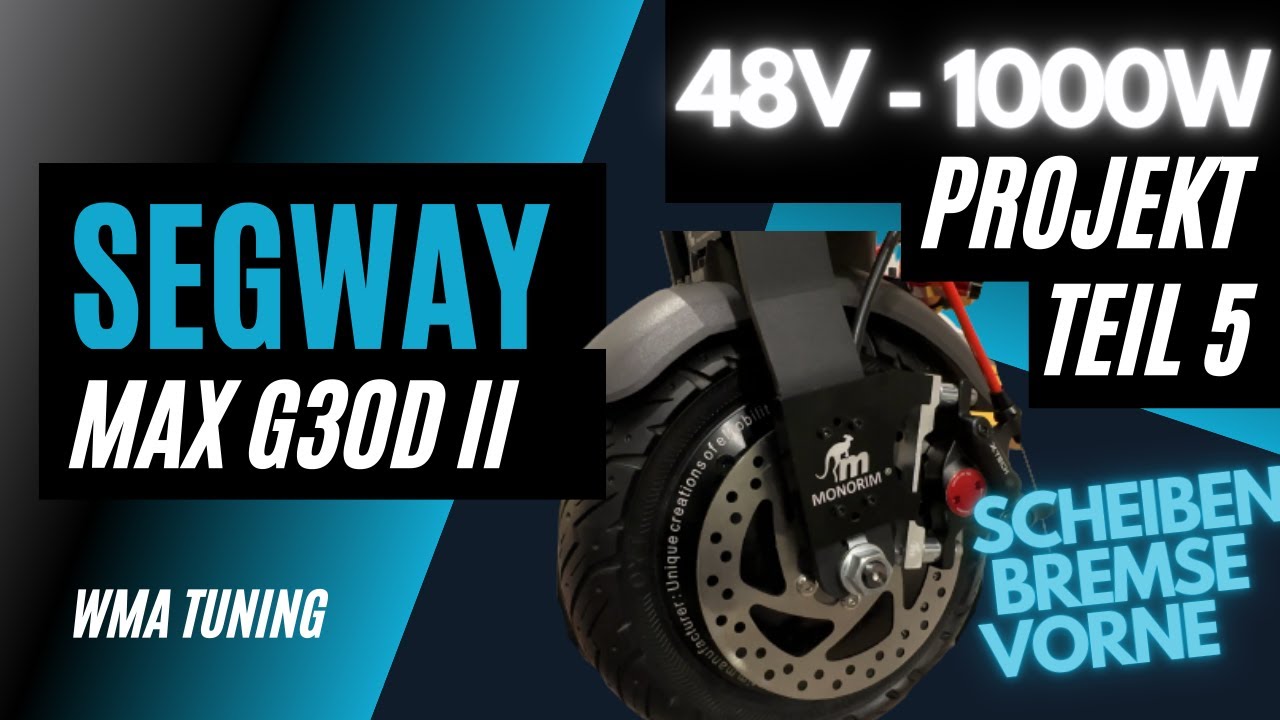 500W Motor & Scheibenbremse Vorderrad Segway Ninebot G30D 2 - 48V/ 1000W Dual Motor Projekt- Teil 5