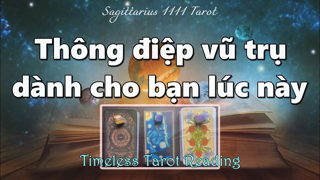 TAROT: THÔNG ĐIỆP VŨ TRỤ DÀNH CHO BẠN LÚC NÀY | CHỌN 1 TỤ BÀI | #timeless #tarot #tarotreading