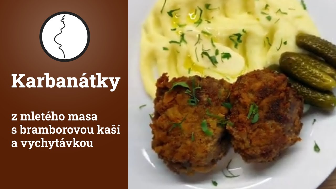 Karban&aacute;tky z mlet&eacute;ho masa s bramborovou ka&scaron;&iacute; a vychyt&aacute;vkou