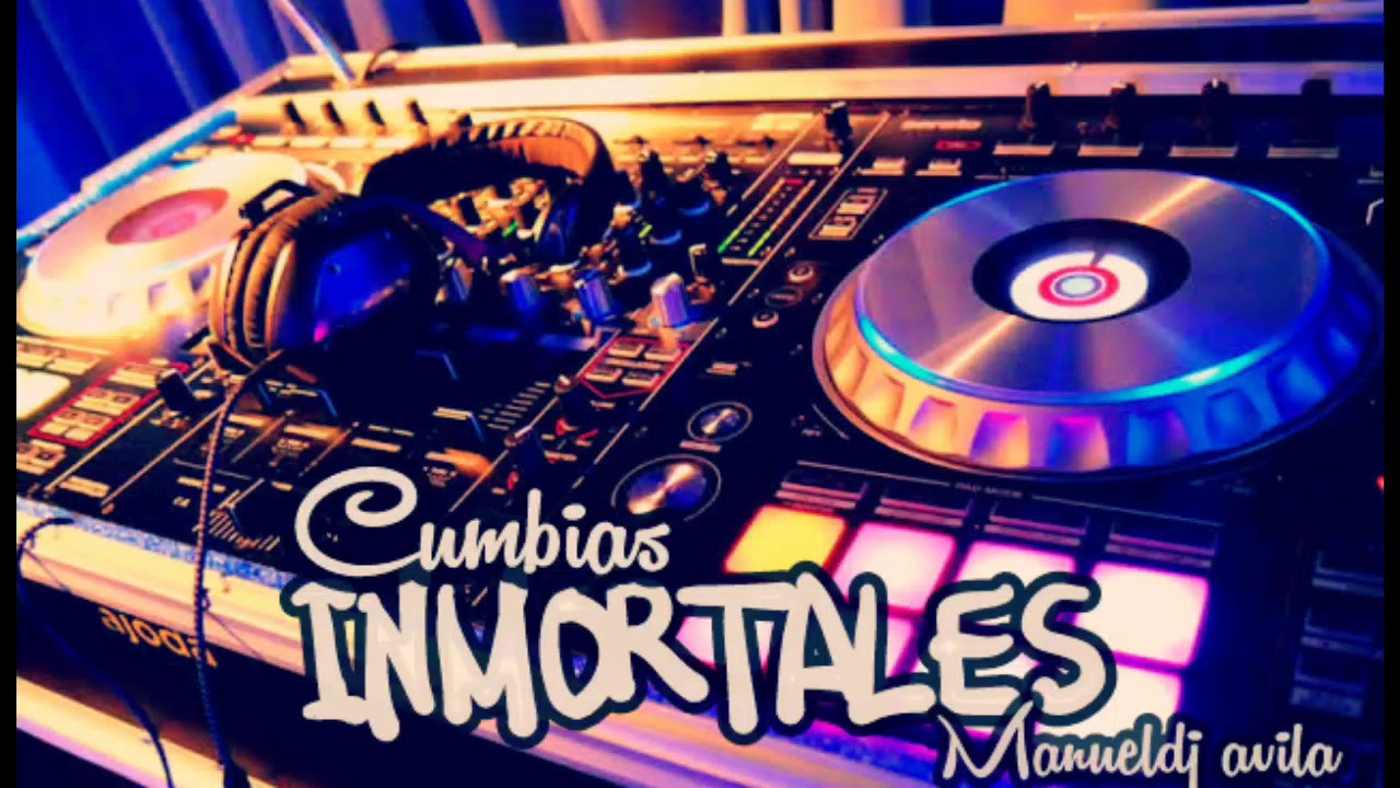 MIX (CUMBIAS INMORTALES) - Manueldj avila