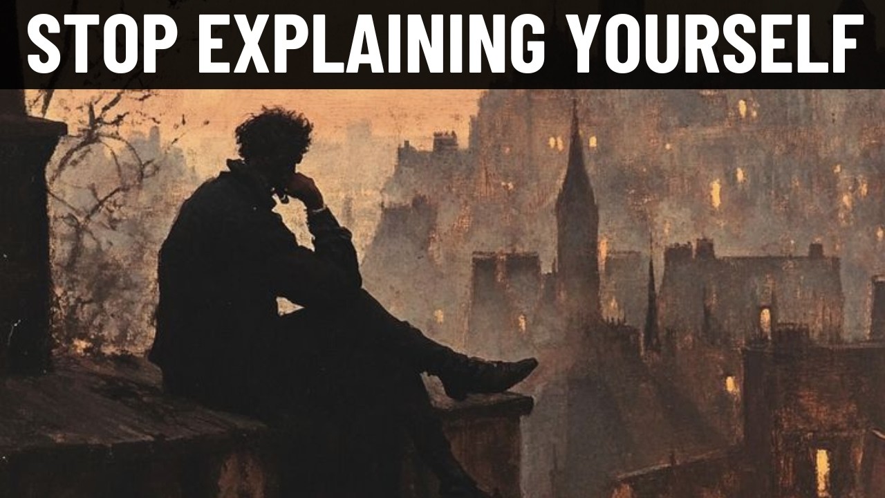 Why You’ll Never Be Respected Until You Stop Explaining Yourself — Marcus Aurelius