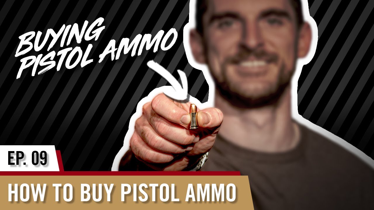 New to Guns - How to Buy Pistol Ammo
