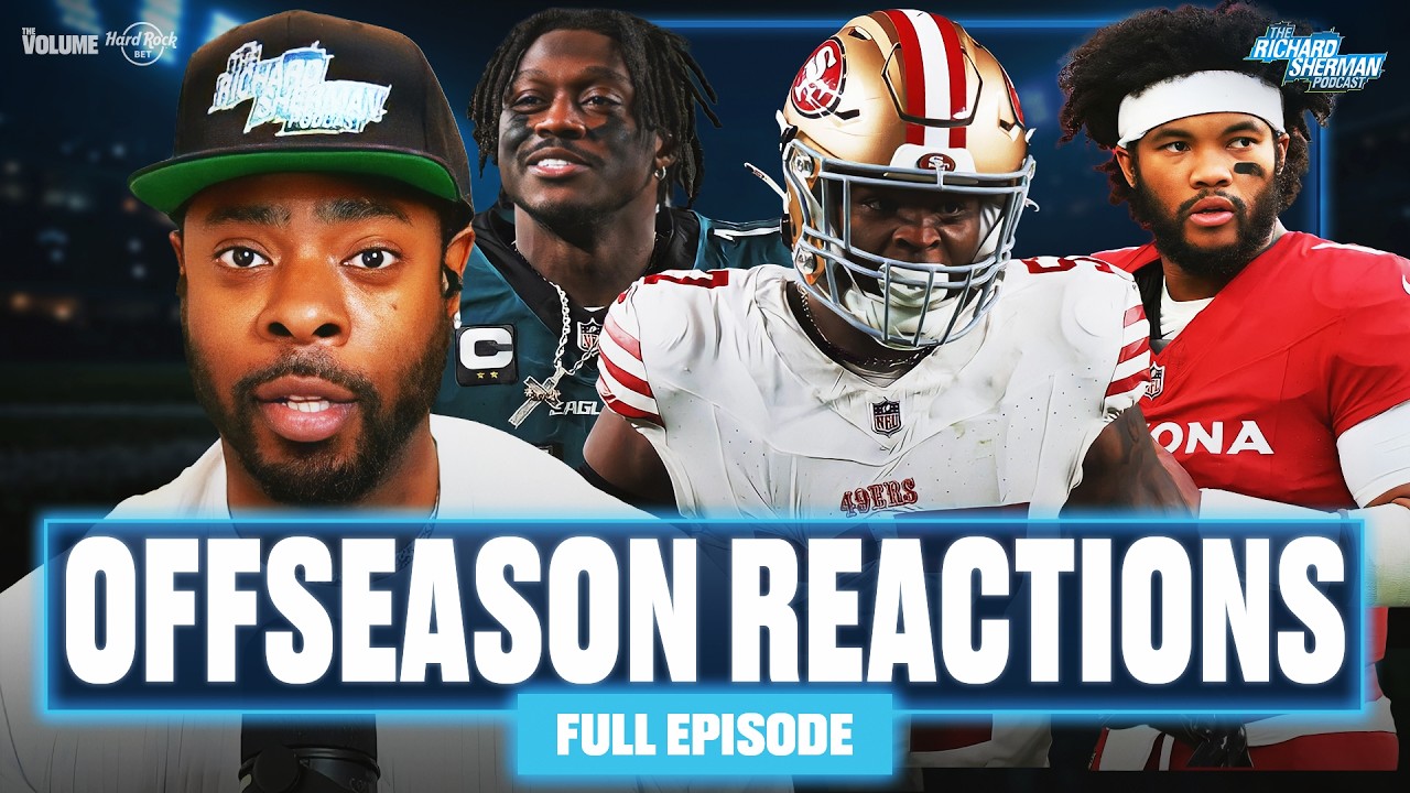 49ers RELOAD defense, Kyler Murray to Vikings + Eagles trading A.J. Brown? | Richard Sherman Reacts