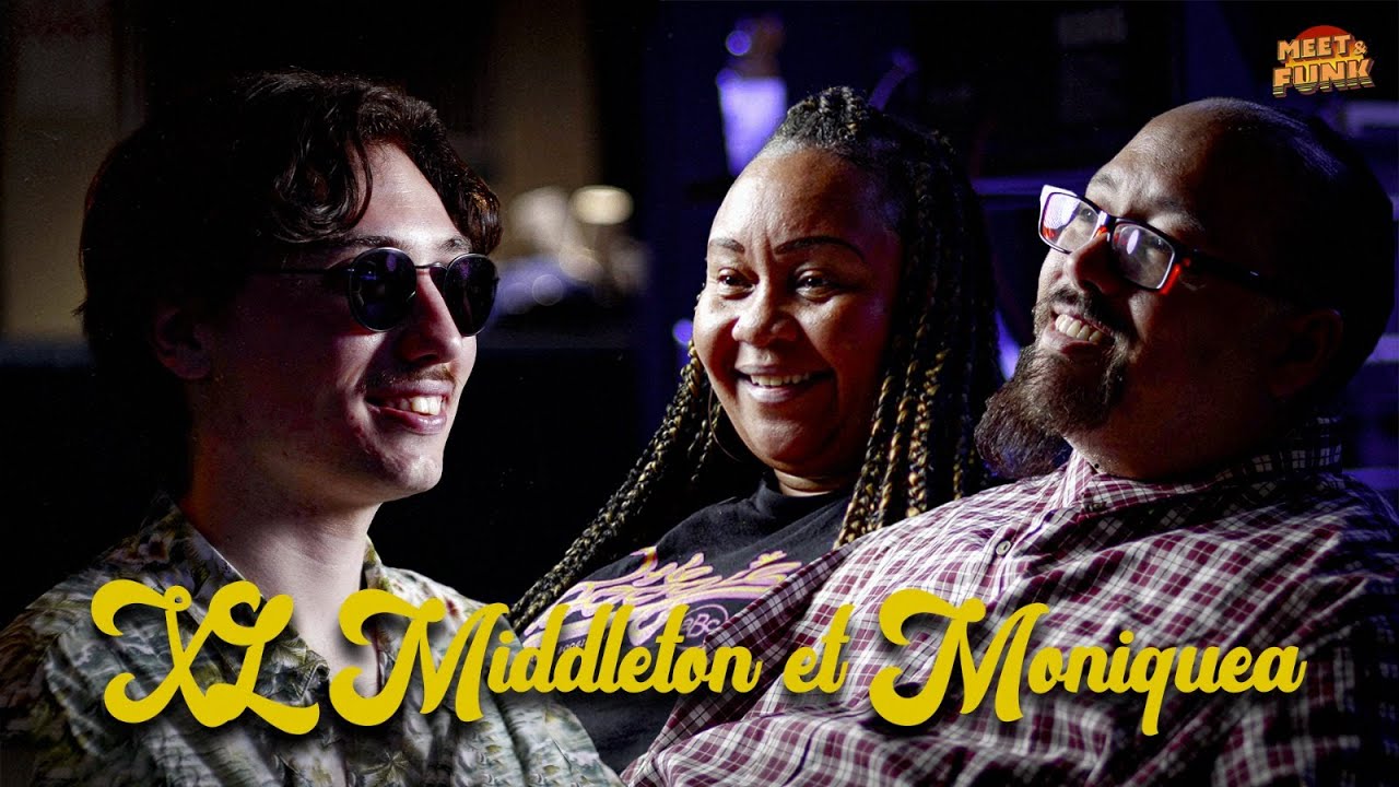 Meet & Funk - XL Middleton et Moniquea (Interview) [Fr Subtitles]