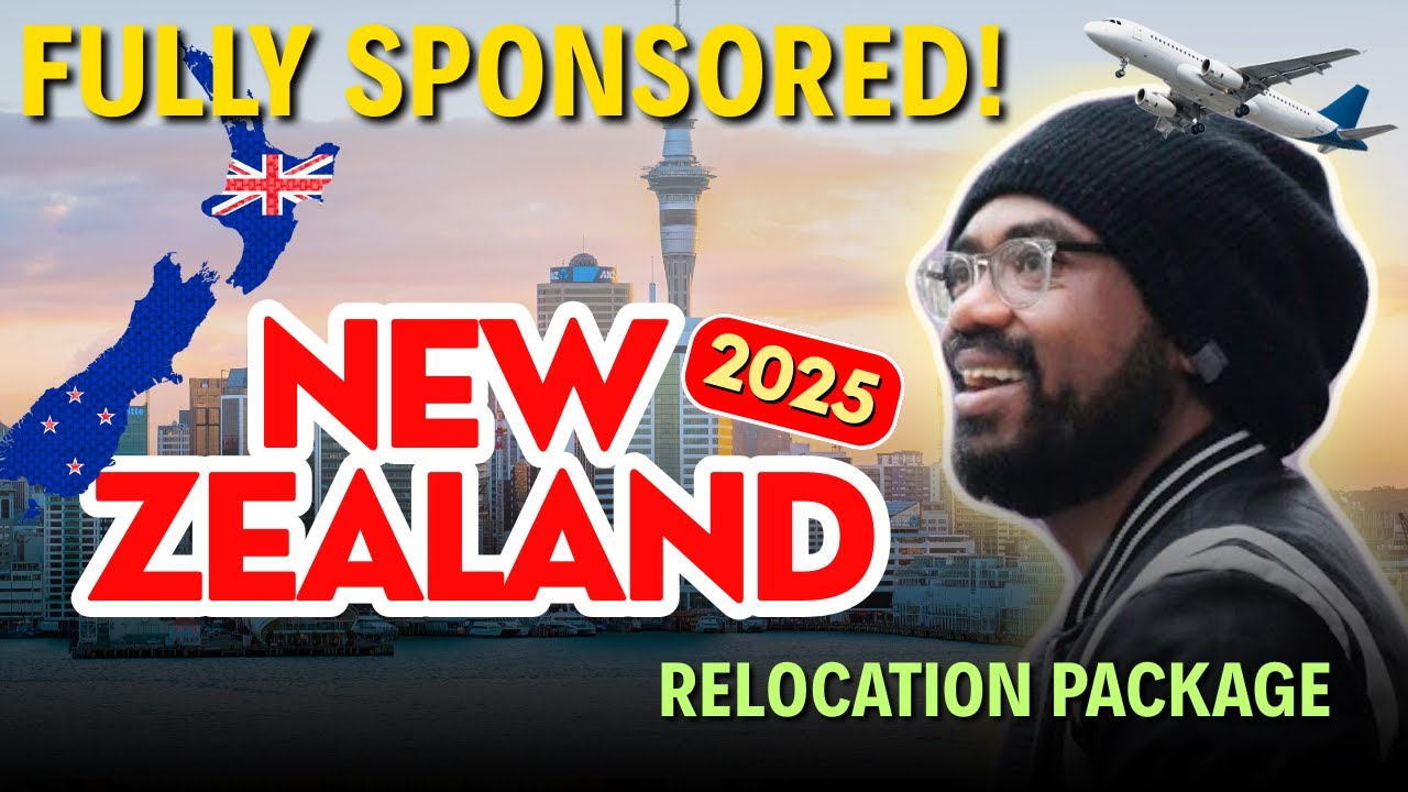 How to Get a Full Relocation Package & Sponsorship to Move to New Zealand in 2025!