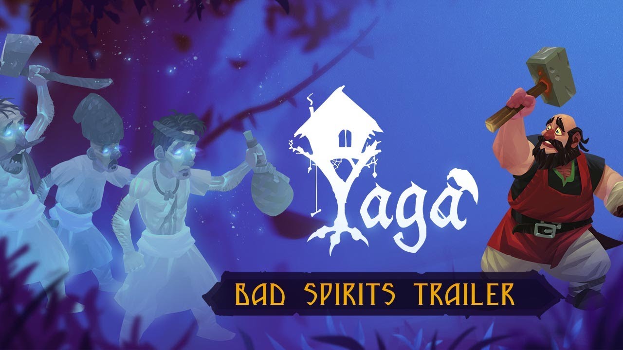 Yaga | Bad Spirits Trailer | Steam Launch