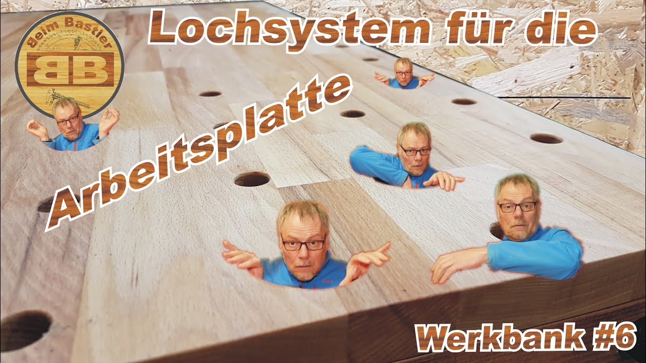 Werkbank selber bauen | Lochsystem f&uuml;r die Arbeitsplatte | Welche Lochaufteilung ist die Richtige #6