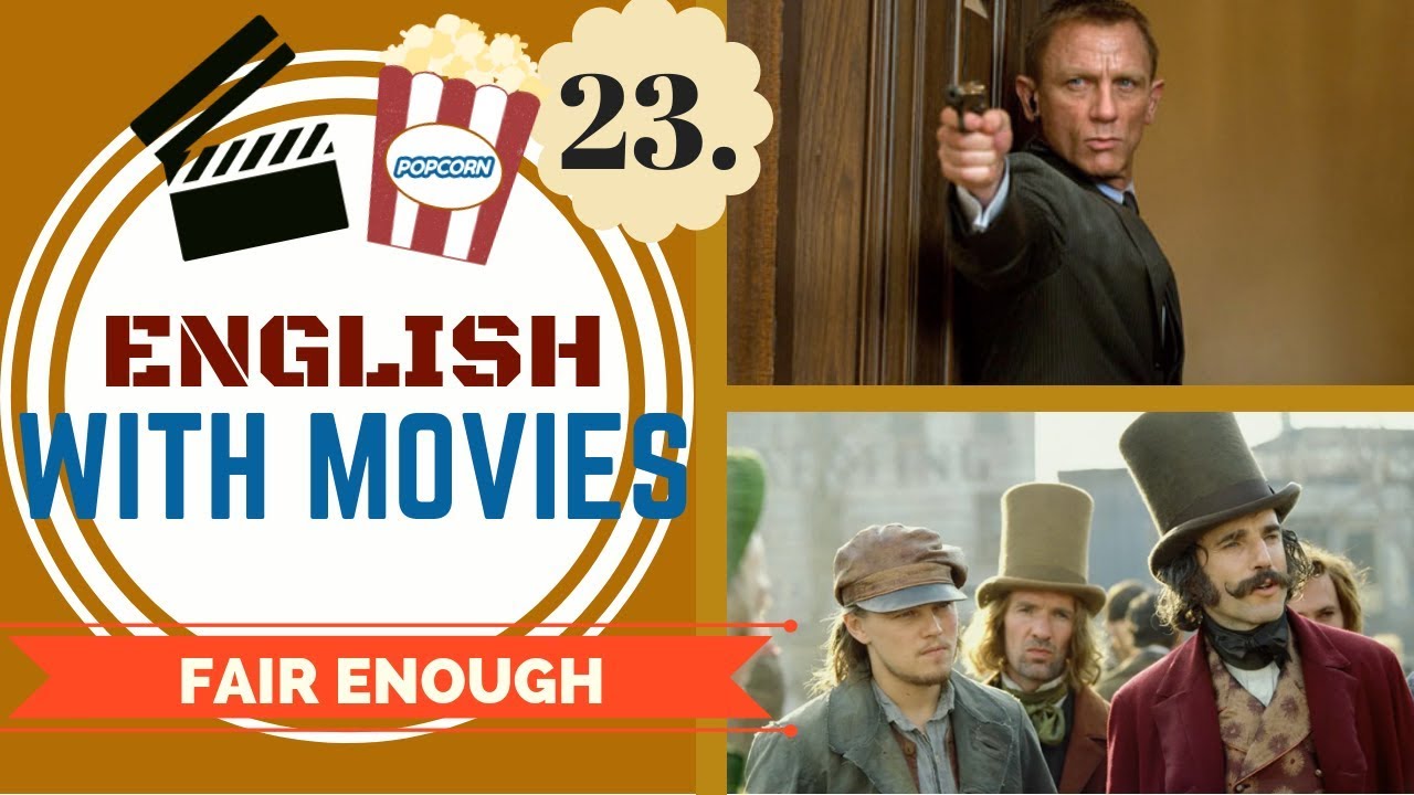 LEARN ENGLISH PHRASES with MOVIES | FAIR ENOUGH