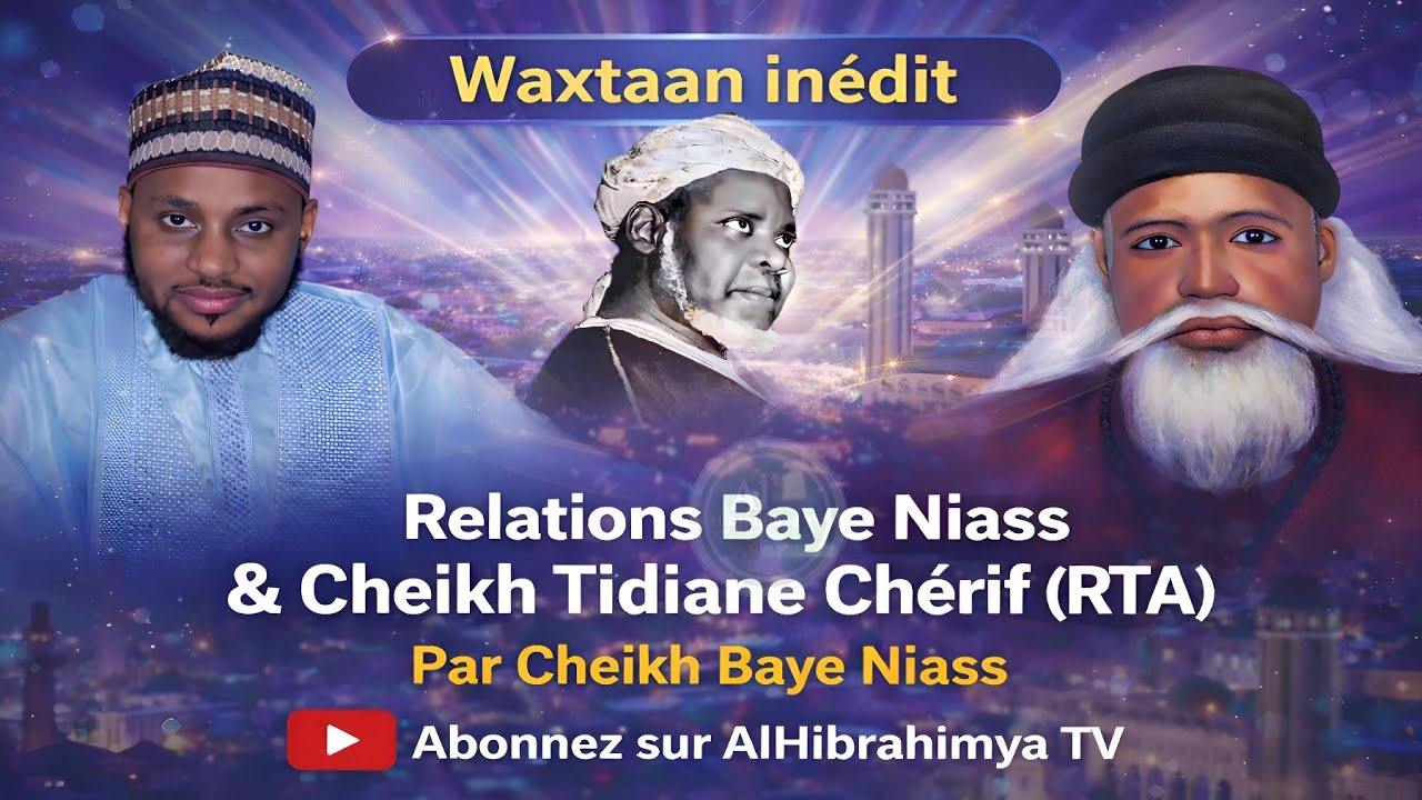 Waxtaan inédit : Relations entre Baye Niass & Cheikh Tidiane Chérif (RTA) | Cheikh Baye Niass