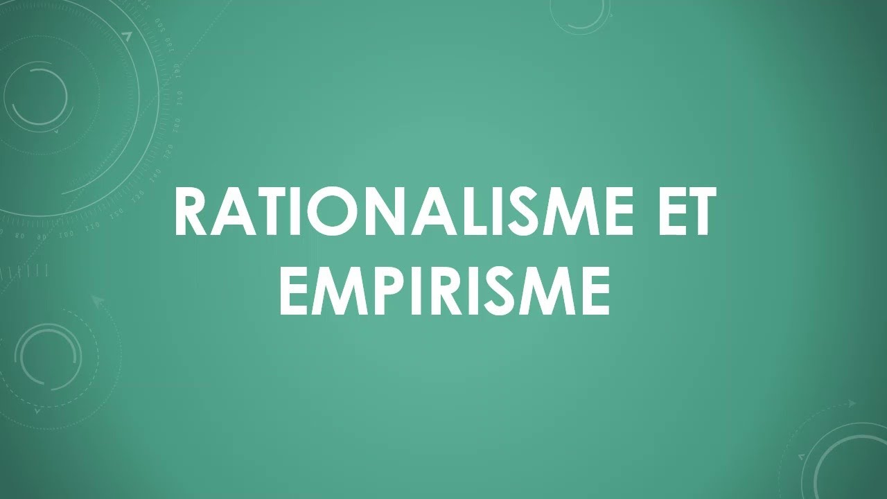 Rationalisme et empirisme