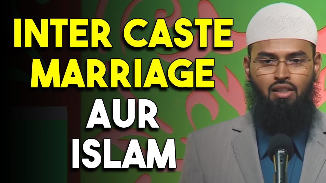 Inter Caste Marriage Kya Islam Mein Allowed Hai By @AdvFaizSyedOfficial