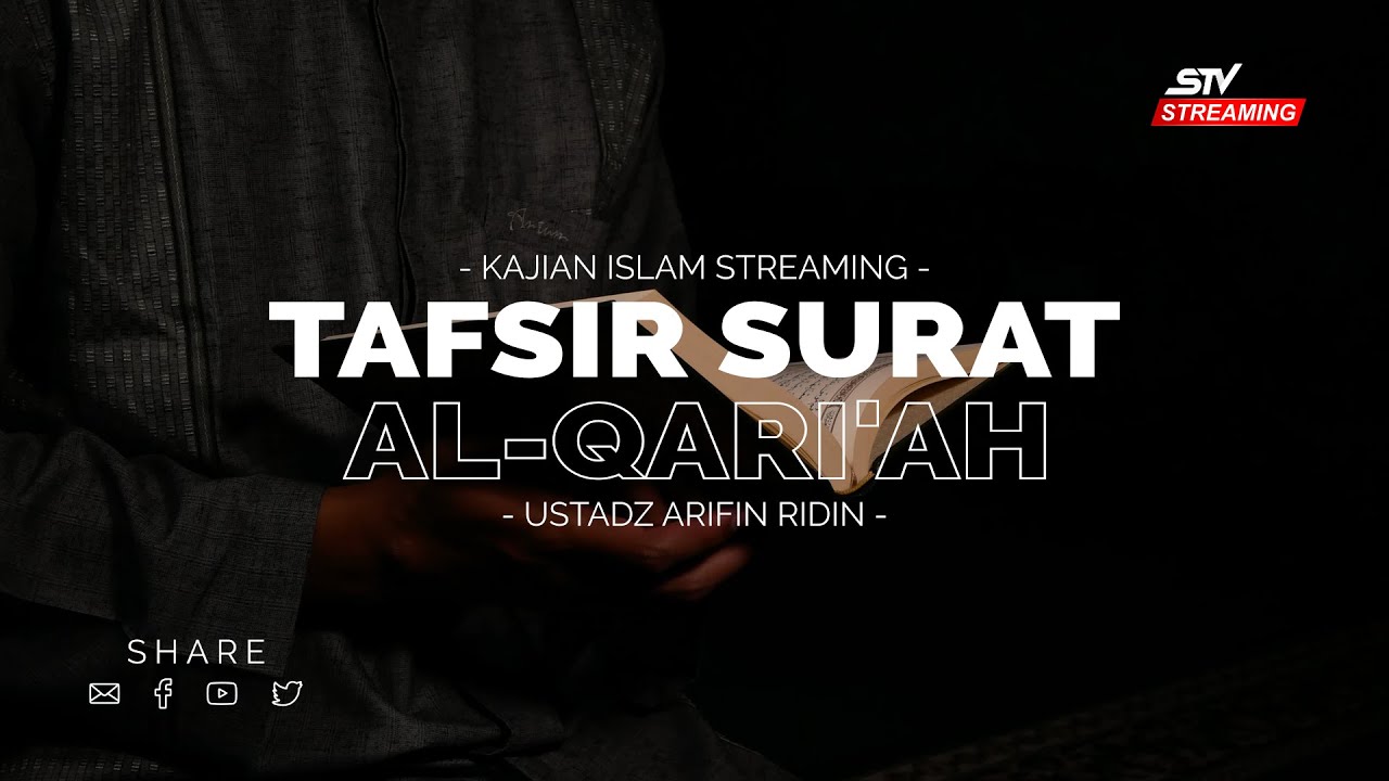 🔴[ L I V E ] TAFSIR SURAT AL-QARI'AH - Ustadz Arifin Ridin, Lc.