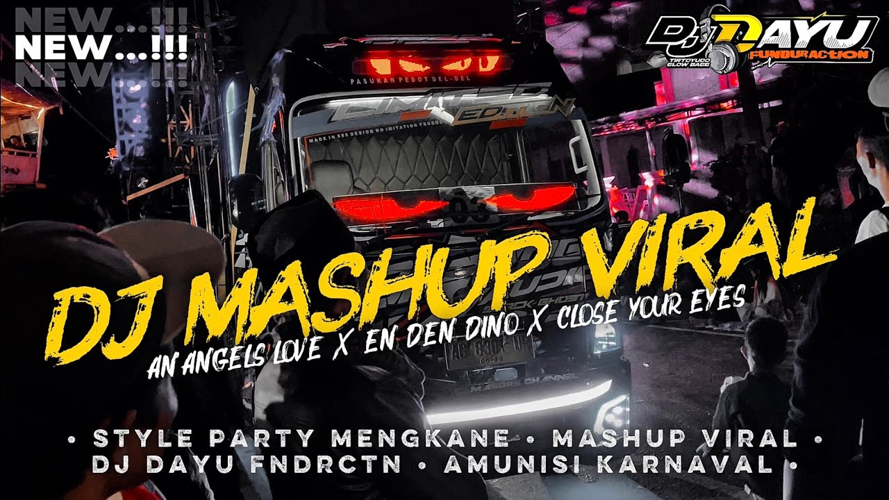 DJ MASHUP ANGELS LOVE X EN DEN DINO X CLOSE YOUR EYES | STYLE FULL PARTY MENGKANE