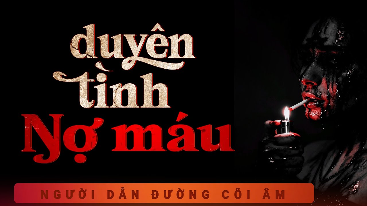 Truyện Ma Duy Thuận: Duyên Tình Nợ Máu - Nghe truyện ma làng quê chân thật