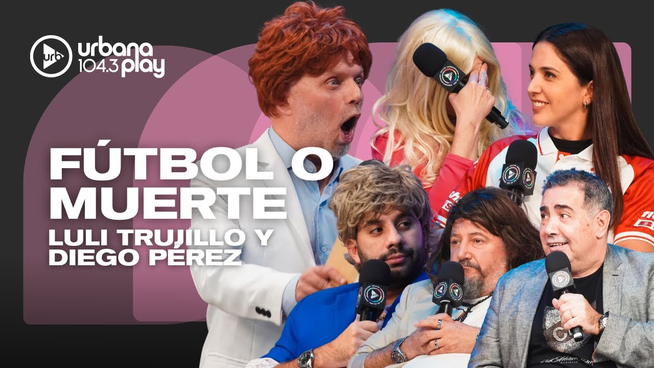 LA PREVIA DE LA FINAL PLATENSE-HURACÁN EN FÚTBOL O MUERTE: LULI TRUJILLO Y DIEGO PÉREZ 