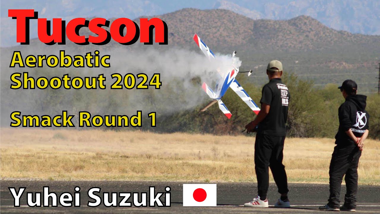 Tucson Aerobatic Shootout 2024  Smack Round1  Yuhei Suzuki 🇯🇵