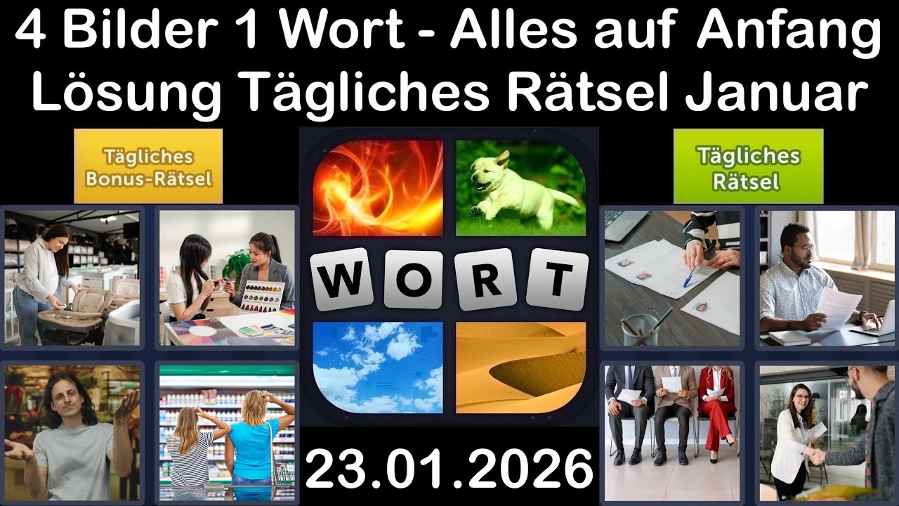 4 Bilder 1 Wort &ndash; T&auml;gliches R&auml;tsel L&ouml;sung 23.01.2026 - Alles auf Anfang - Januar 2026 #4Bilder1Wort