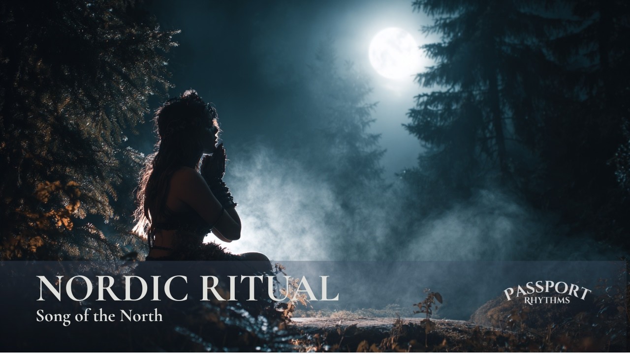 Song of the Northern Spirits | Nordic Ritual | Passport Rhythms
