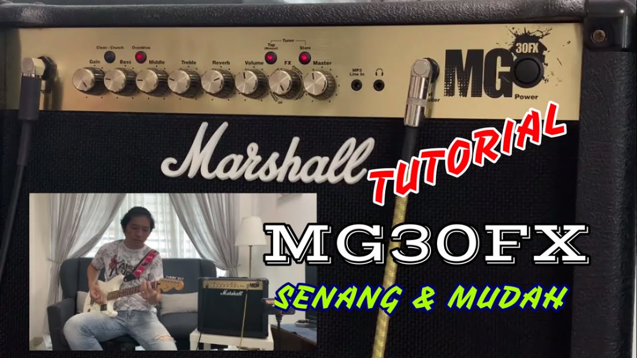 TUTORIAL Mudah & Senang Marshall MG30FX - Guitaris Bilik Tidur