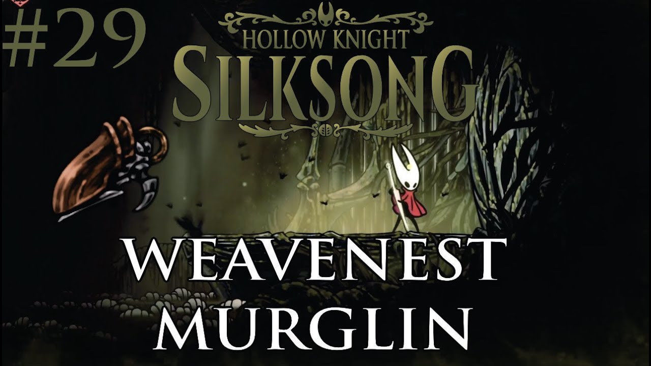 WEAVENEST MURGLIN, SILKSHOT (#29) | Hollow Knight: Silksong 1st Playthrough