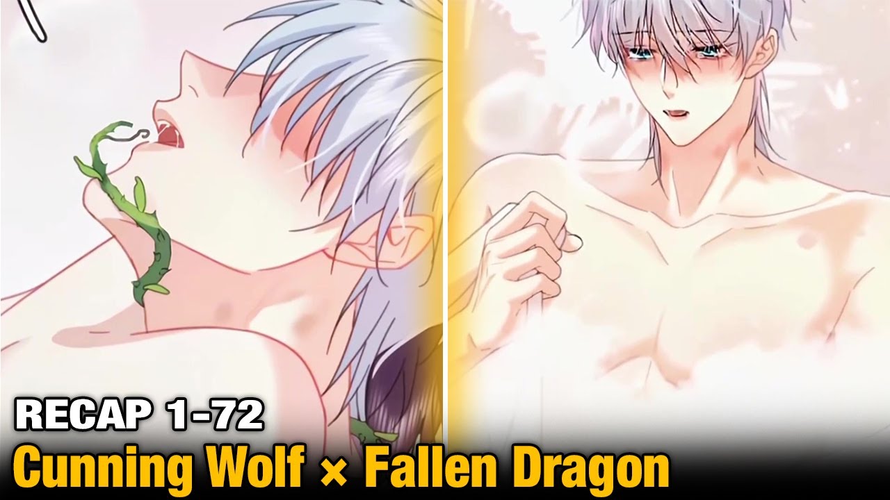 [RECAP] 1 - 72 Cunning Wolf × Fallen Dragon: The brother secretly tends his wounds in the night