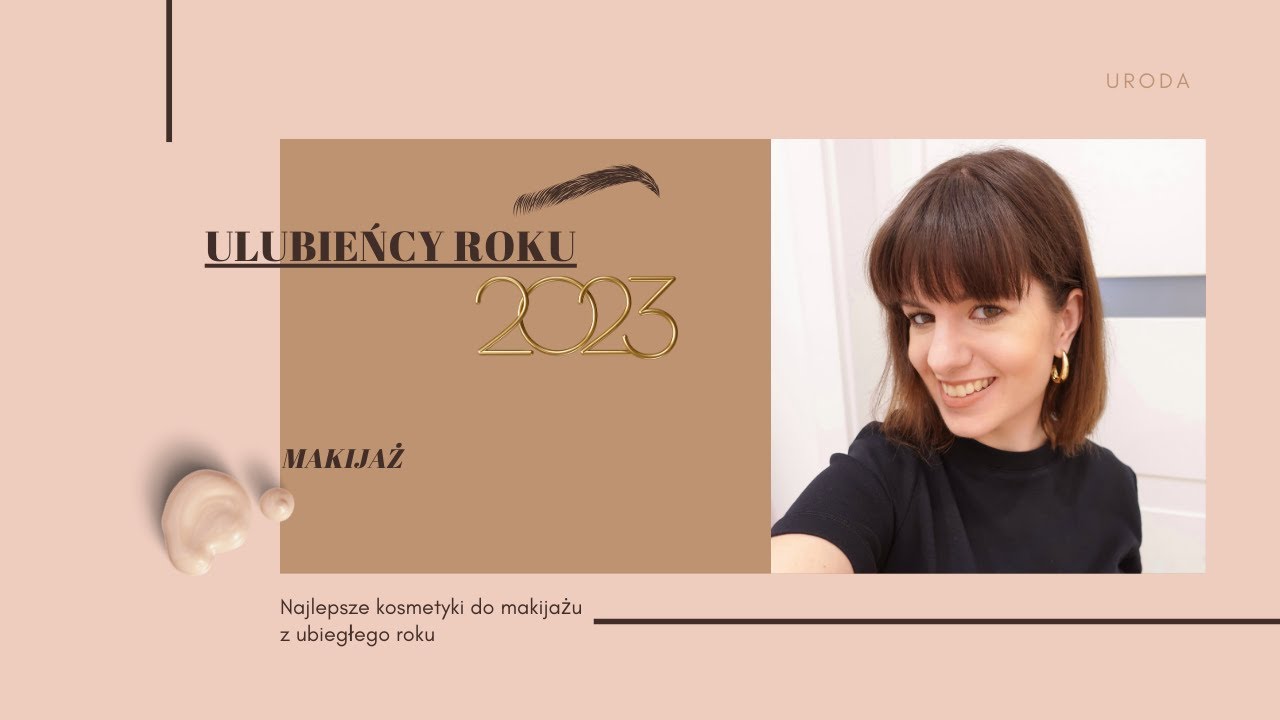 ULUBIEŃCY ROKU 2023: makijaż | Claresa, Bell, Catrice, Pupa Milano, Boho Beauty, NAM&hellip; | Basi To Pasi