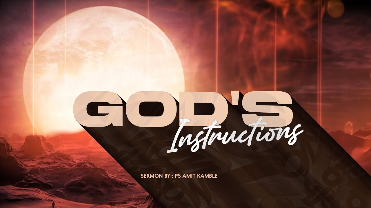 GOD'S INSTRUCTIONS - Sermon By Ps. Amit Kamble  - 07 Dec 2025