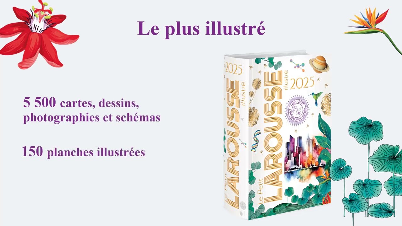LE PETIT LAROUSSE ILLUSTRÉ 2025 A 120 ANS !