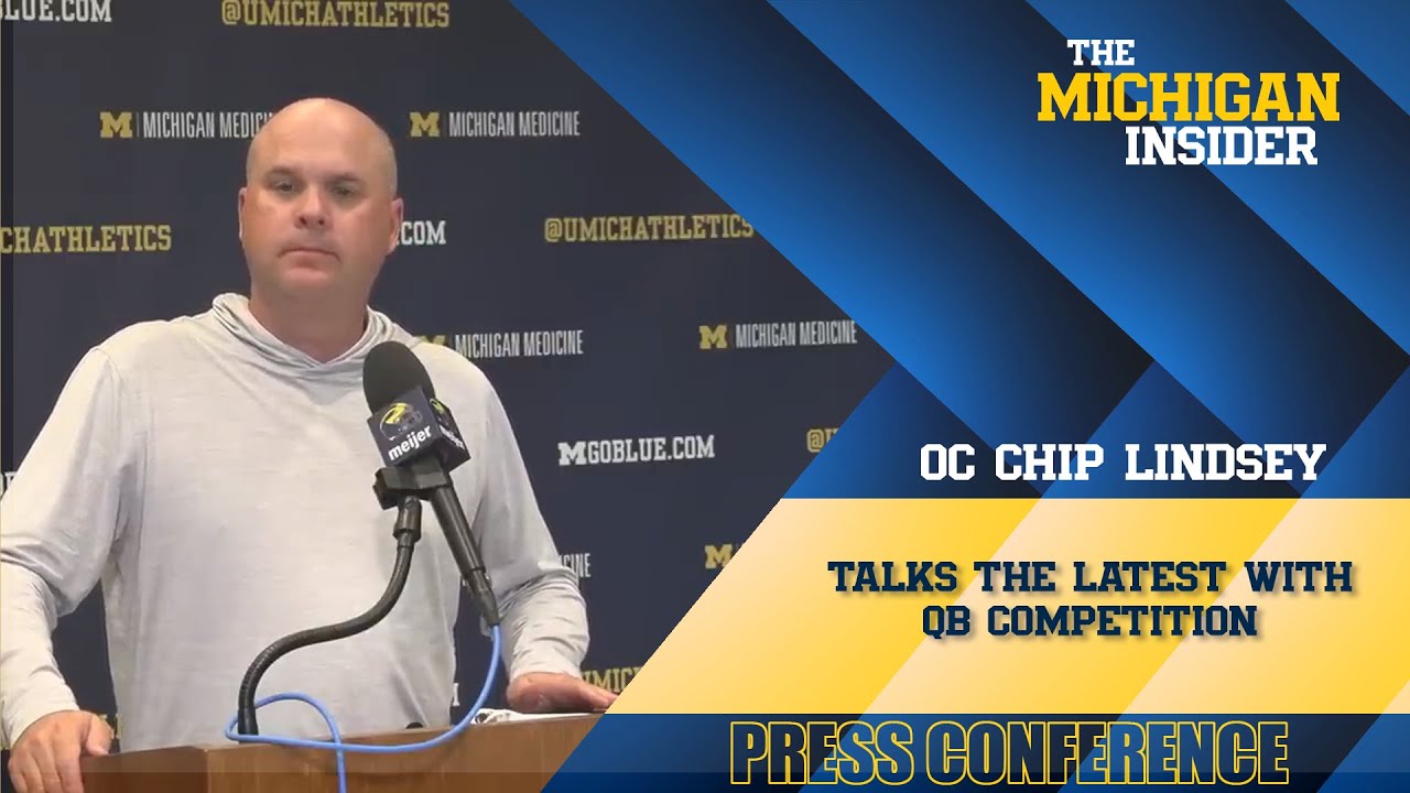 Michigan OC Chip Lindsey talks latest with QB competition