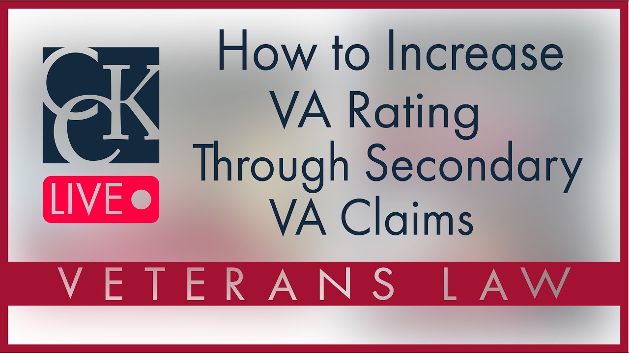 How to Increase VA Rating Through Secondary VA Claims