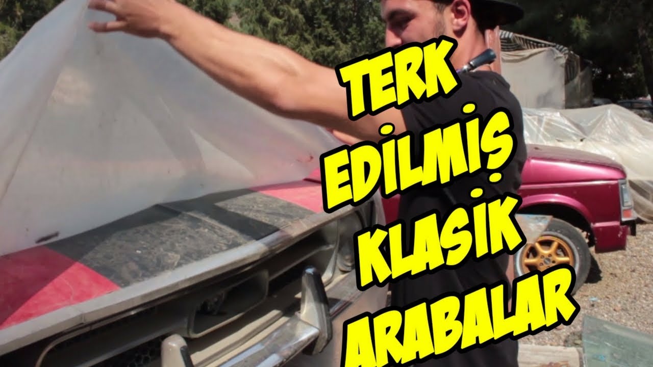 TERK EDİLMİŞ KLASİK ARABALAR (BUNLAR T&Uuml;RKİYE'DE)