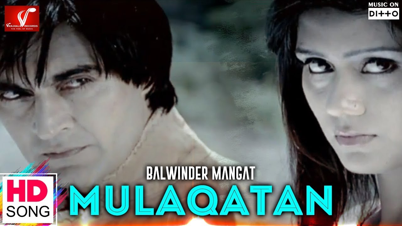 Mulaqatan - Full Video Song || Balwinder Mangat || Latest Punjabi Song || Vvanjhali Records
