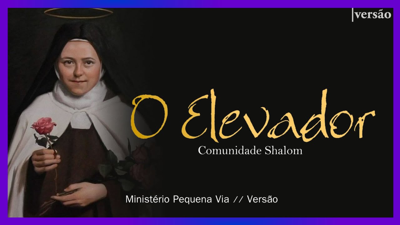 O Elevador (Com. Shalom) // Versão // Pequena Via
