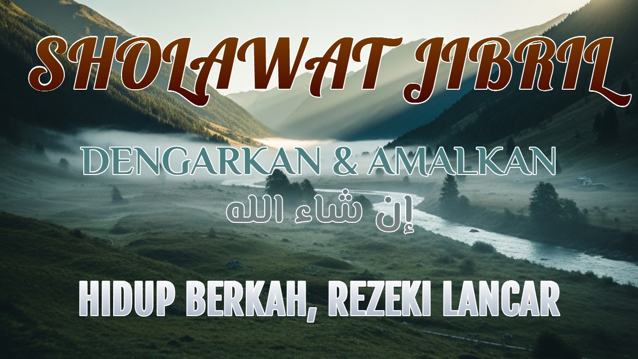 Rezeki Datang Lebih Mudah Setelah Rutin Sholawat Jibril Ini