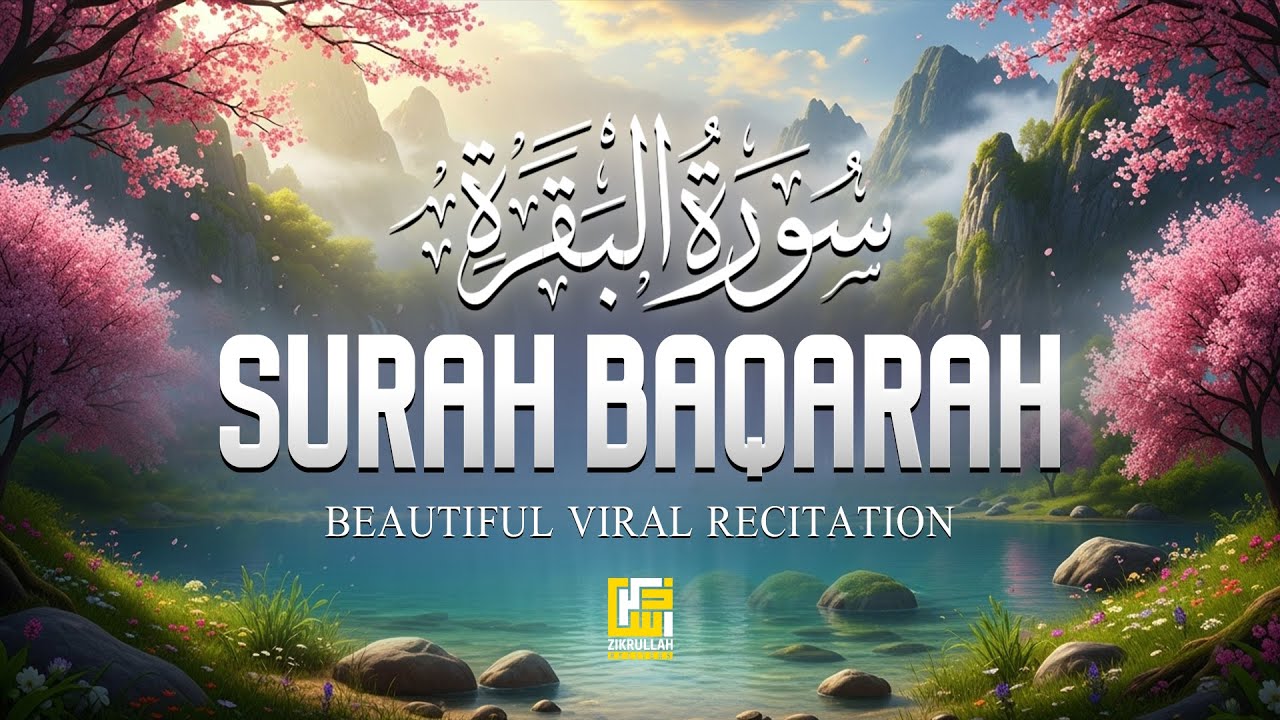 Surah Baqarah Full (سورة البقرة) | Powerful Quran Recitation For Peace | Zikrullah Reciters